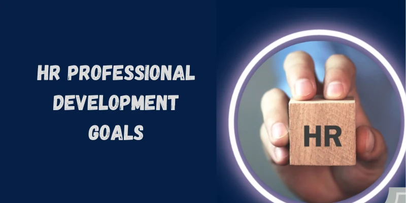 What Are The HR Professional Development Goals